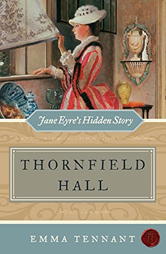 Beispielbild fr Thornfield Hall: Jane Eyre's Hidden Story zum Verkauf von SecondSale