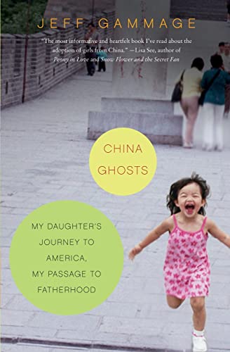 9780061240300: China Ghosts: My Daughter's Journey to America, My Passage to Fatherhood