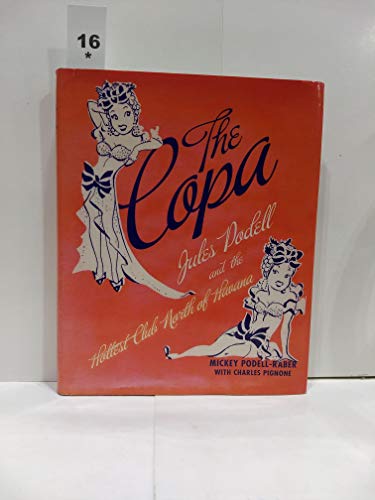 Beispielbild fr The Copa: Jules Podell and the Hottest Club North of Havana zum Verkauf von Chapter 2 Books