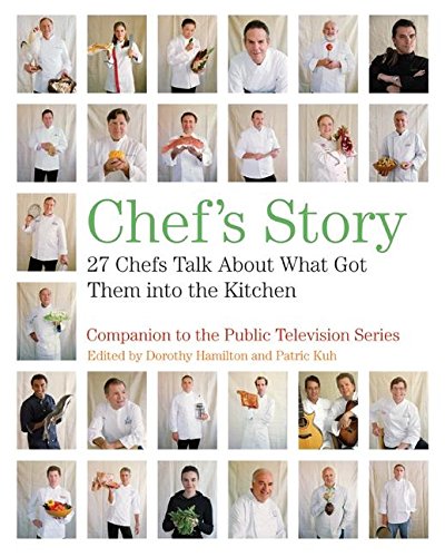 Imagen de archivo de Chef's Story: 27 Chefs Talk About What Got Them into the Kitchen a la venta por HPB-Emerald