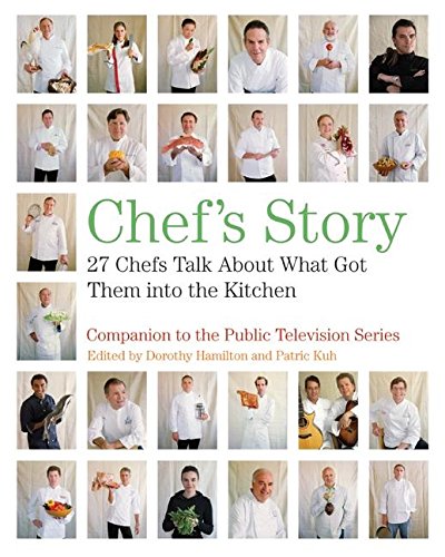 Stock image for Chef's Story: 27 Chefs Talk About What Got Them into the Kitchen for sale by HPB-Emerald