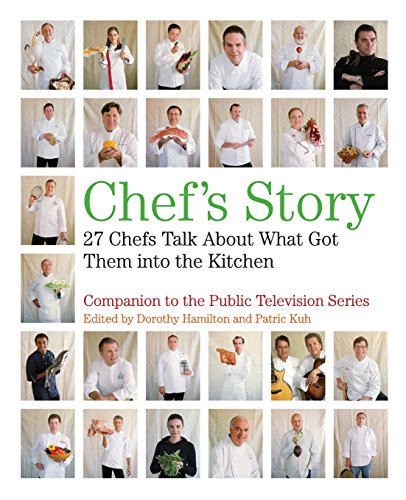 Stock image for Chef's Story: 27 Chefs Talk About What Got Them into the Kitchen for sale by Bellwetherbooks