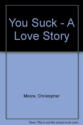 9780061241475: Title: You Suck A Love Story