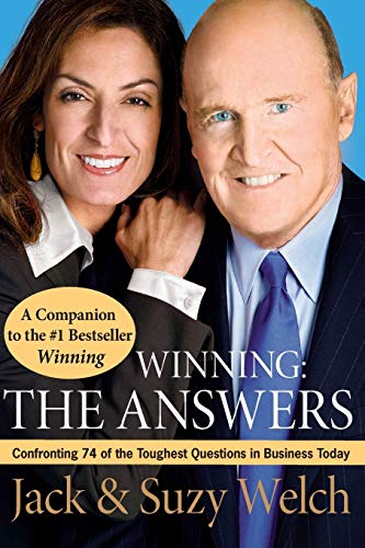 Beispielbild fr Winning: The Answers: Confronting 74 of the Toughest Questions in Business Today zum Verkauf von Gulf Coast Books