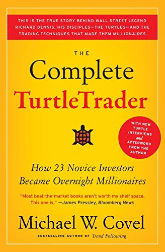 9780061241710: The Complete TurtleTrader: How 23 Novice Investors Became Overnight Millionaires