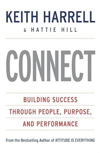 Beispielbild fr CONNECT: Building Success Through People, Purpose, and Performance zum Verkauf von SecondSale