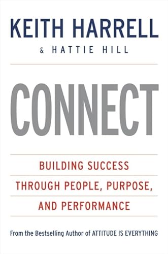 Imagen de archivo de Connect : Building Success Through People, Purpose, and Performance a la venta por Better World Books