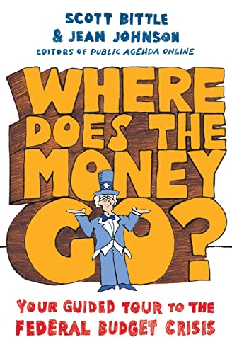 Beispielbild fr Where Does the Money Go?: Your Guided Tour to the Federal Budget Crisis (Guided Tour of the Economy) zum Verkauf von Wonder Book