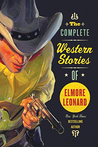 9780061242922: The Complete Western Stories of Elmore Leonard