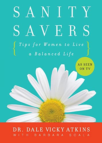 Beispielbild fr Sanity Savers : Tips for Women to Live a Balanced Life zum Verkauf von Better World Books