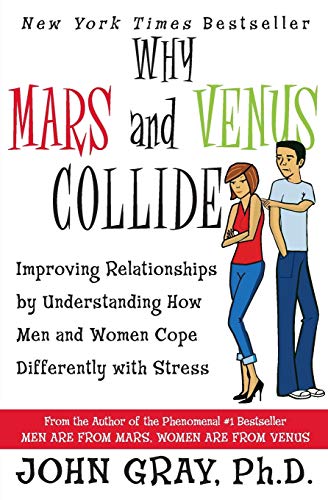 Beispielbild fr Why Mars and Venus Collide: Improving Relationships by Understanding How Men and Women Cope Differently with Stress zum Verkauf von Wonder Book