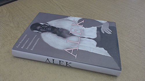Beispielbild fr Alek: From Sudanese Refugee to International Supermodel zum Verkauf von Wonder Book