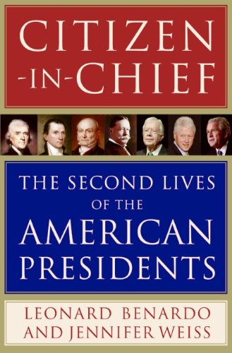 Imagen de archivo de Citizen-in-Chief: The Second Lives of the American Presidents a la venta por Wonder Book