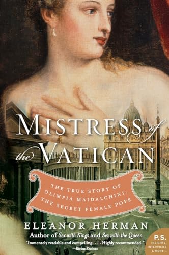 Beispielbild fr Mistress of the Vatican: The True Story of Olimpia Maidalchini: The Secret Female Pope zum Verkauf von Wonder Book