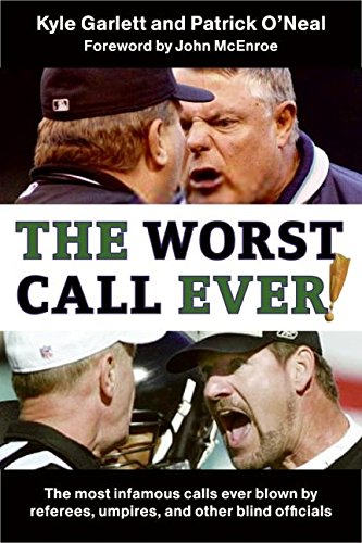 Beispielbild fr The Worst Call Ever!: The Most Infamous Calls Ever Blown by Referees, Umpires, and Other Blind Officials zum Verkauf von Once Upon A Time Books