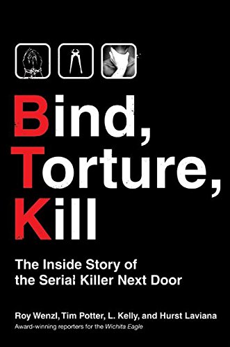 Beispielbild fr Bind, Torture, Kill : The Inside Story of the Serial Killer Next Door zum Verkauf von Better World Books