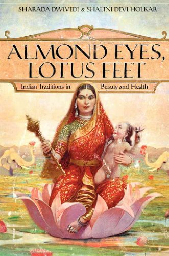 9780061246531: Almond Eyes, Lotus Feet: Indian Traditions in Beauty and Health