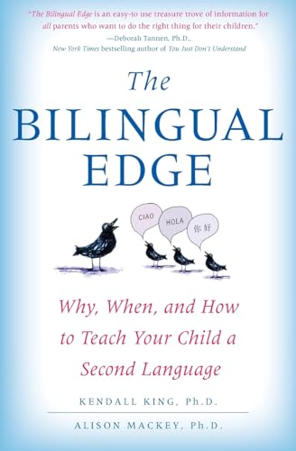 Stock image for The Bilingual Edge: Why, When, and How to Teach Your Child a Second Language for sale by ThriftBooks-Dallas