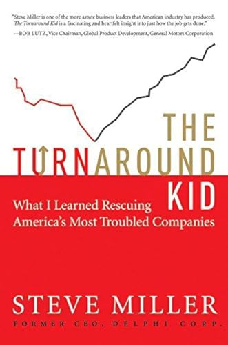 9780061251276: The Turnaround Kid: What I Learned Rescuing America's Most Troubled Companies