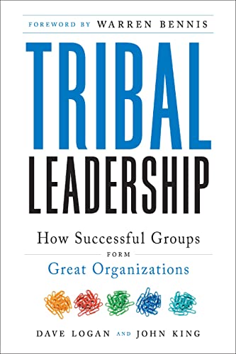 Stock image for Tribal Leadership: Leveraging Natural Groups to Build a Thriving Organization for sale by Dunaway Books