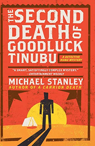 Beispielbild fr The Second Death of Goodluck Tinubu : A Detective Kubu Mystery zum Verkauf von Better World Books