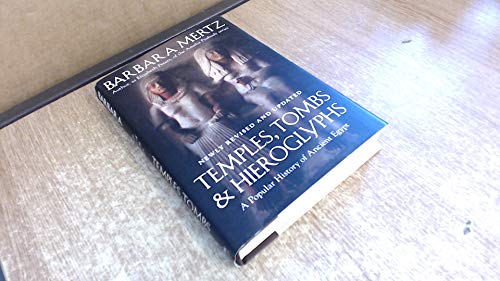 Imagen de archivo de Temples, Tombs, and Hieroglyphs: A Popular History of Ancient Egypt a la venta por Books of the Smoky Mountains