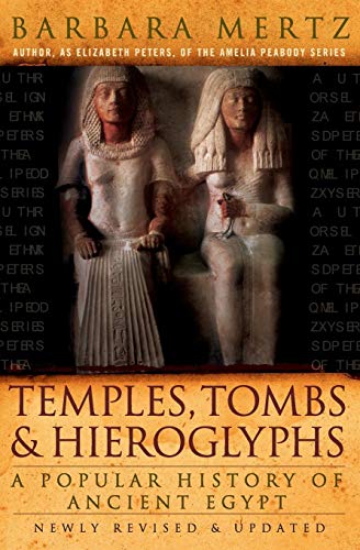 Imagen de archivo de Temples, Tombs, and Hieroglyphs: A Popular History of Ancient Egypt a la venta por ThriftBooks-Atlanta