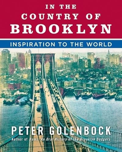 In the Country of Brooklyn: Inspiration to the World (9780061253812) by Golenbock, Peter