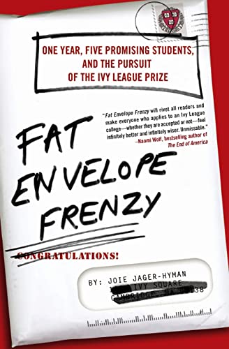 9780061257162: Fat Envelope Frenzy: One Year, Five Promising Students, and the Pursuit of the Ivy League Prize