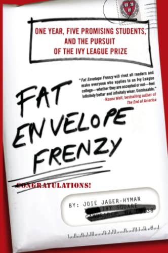 9780061257162: Fat Envelope Frenzy: One Year, Five Promising Students, and the Pursuit of the Ivy League Prize