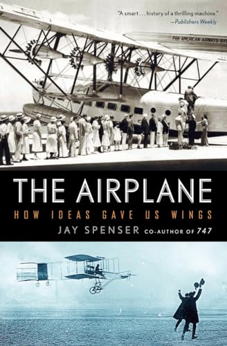 Beispielbild fr The Airplane: How Ideas Gave Us Wings zum Verkauf von BooksRun