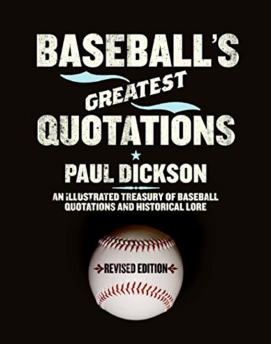 9780061260599: Baseball's Greatest Quotations: An Illustrated Treasury of Baseball Quotations and Historical Lore