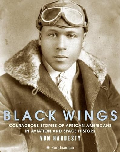 9780061261381: Black Wings: Courageous Stories of African Americans in Aviation and Space History
