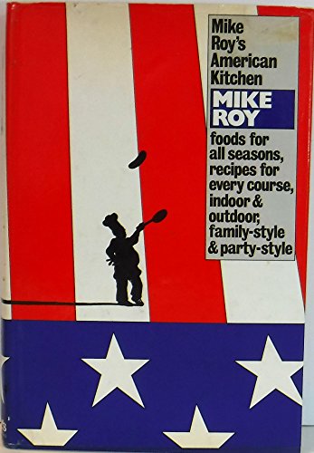 9780061275258: Mike Roy's American kitchen