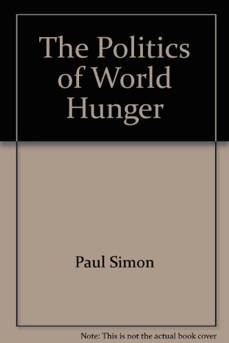Imagen de archivo de The Politics of World Hunger a la venta por Once Upon A Time Books