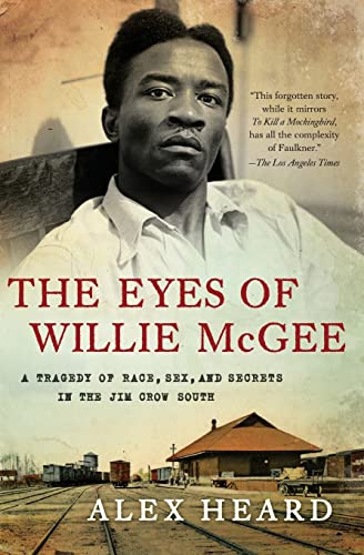 Stock image for The Eyes of Willie McGee: A Tragedy of Race, Sex, and Secrets in the Jim Crow South for sale by ThriftBooks-Atlanta