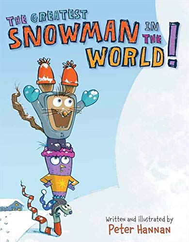 Beispielbild fr The Greatest Snowman in the World! zum Verkauf von Better World Books