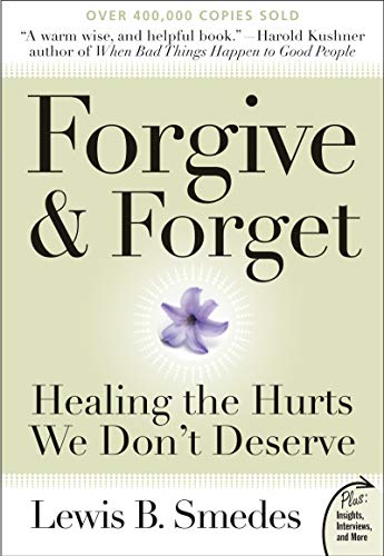 9780061285820: Forgive and Forget: Healing the Hurts We Don't Deserve Plus Edition