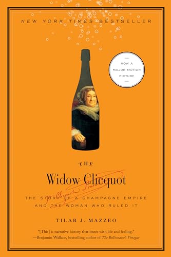 Stock image for The Widow Clicquot: The Story of a Champagne Empire and the Woman Who Ruled It (P.S.) for sale by SecondSale