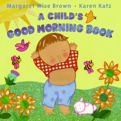 Stock image for A Child's Good Morning Book for sale by Better World Books: West