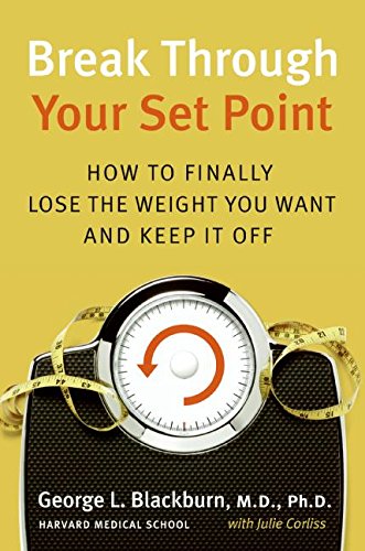 Stock image for Break Through Your Set Point: How to Finally Lose the Weight You Want and Keep It Off for sale by BookHolders