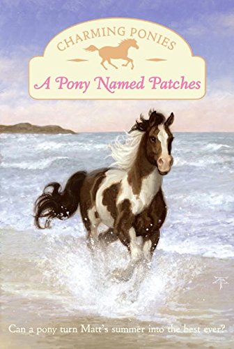 9780061288715: A Pony Named Patches (Charming Ponies Series)