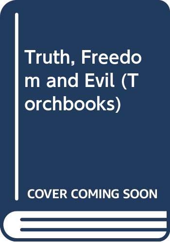 Stock image for Truth, Freedom and Evil (Torchbooks) for sale by Book House in Dinkytown, IOBA