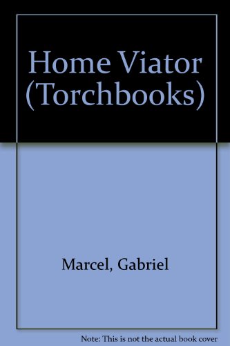 Home Viator (Torchbooks) (9780061303975) by Gabriel Marcel