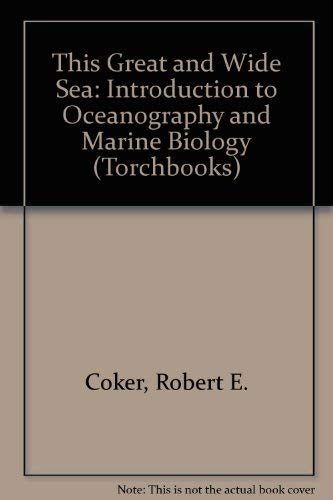 Stock image for This Great and Wide Sea: Introduction to Oceanography and Marine Biology (Torchbooks) for sale by POQUETTE'S BOOKS