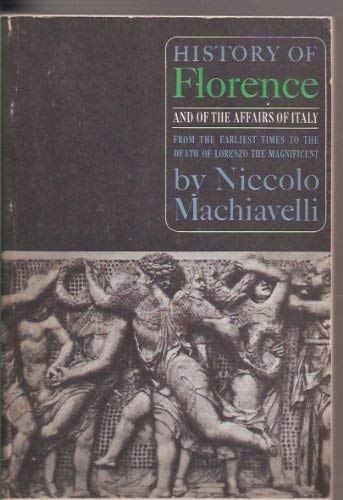 Stock image for HISTORY OF FLORENCE AND AFFAIRS OF ITALY : FROM THE EARLIEST TIMES TO THE DEATH OF LORENZO THE MAGNIFICENT for sale by WONDERFUL BOOKS BY MAIL