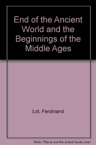 Beispielbild fr End of the Ancient World and the Beginnings of the Middle Ages zum Verkauf von Better World Books