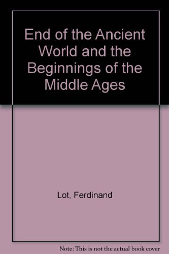 Stock image for End of the Ancient World & the Beginnings of the Middle Ages for sale by ThriftBooks-Atlanta