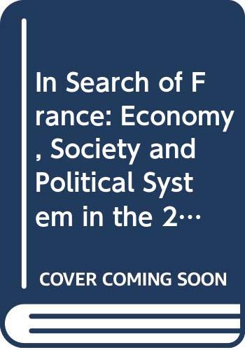Stock image for In Search of France: Economy, Society and Political System in the 20th Century (Torchbooks) for sale by ThriftBooks-Dallas