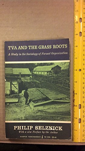 9780061312304: Tennessee Valley Authority and the Grass Roots: A Study in the Sociology of Formal Organization (Torchbooks)